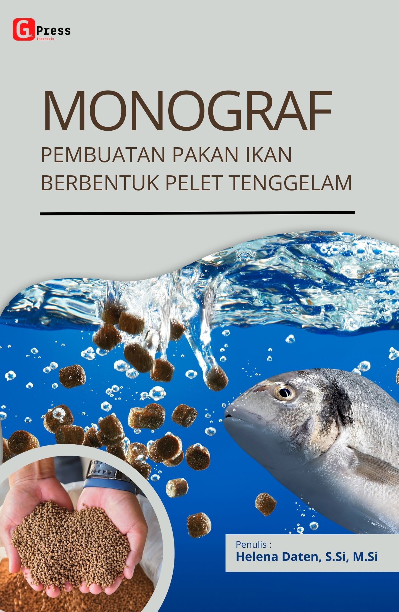 MONOGRAF  PEMBUATAN PAKAN IKAN BERBENTUK PELET TENGGELAM